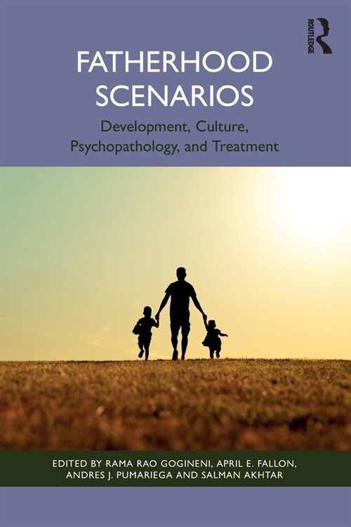 Fatherhood Scenarios : Development, Culture, Psychopathology, and Treatment (Paperback)