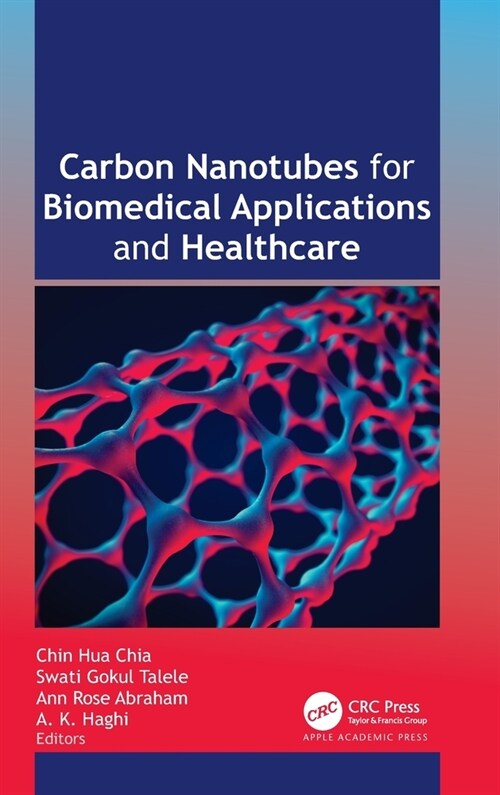 Carbon Nanotubes for Biomedical Applications and Healthcare (Hardcover, 1)