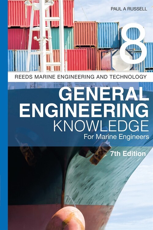 Reeds Vol 8: General Engineering Knowledge for Marine Engineers (Paperback, 7 ed)