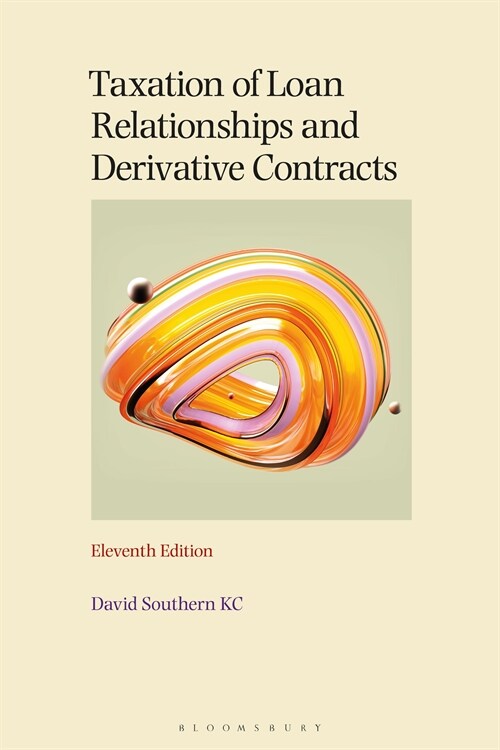 Taxation of Loan Relationships and Derivative Contracts (Paperback, 11 ed)
