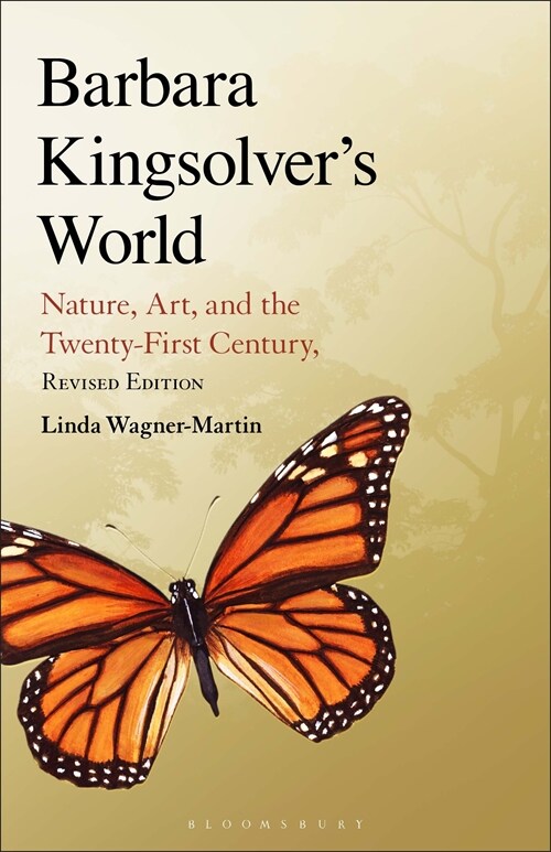 Barbara Kingsolvers World: Nature, Art, and the Twenty-First Century, Revised Edition (Paperback, 2)