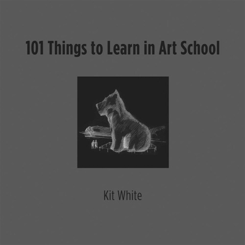 101 Things to Learn in Art School (Paperback)