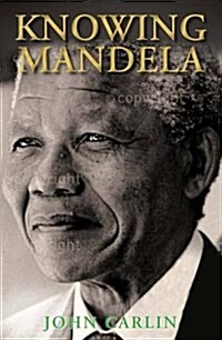 Knowing Mandela (Hardcover)