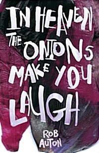 In Heaven The Onions Make You Laugh (Paperback)