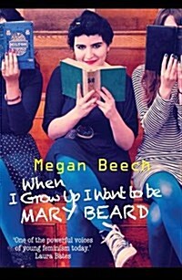 When I Grow Up I Want To Be Mary Beard (Paperback)