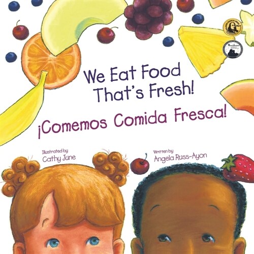 Comemos Comida Fresca: Un Libro para Los Ni?s Sobre Probando Nuevas Frutas y Verduras (2da Edici? - Multicultural) (Paperback, 2)