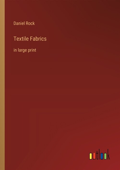 Textile Fabrics: in large print (Paperback)