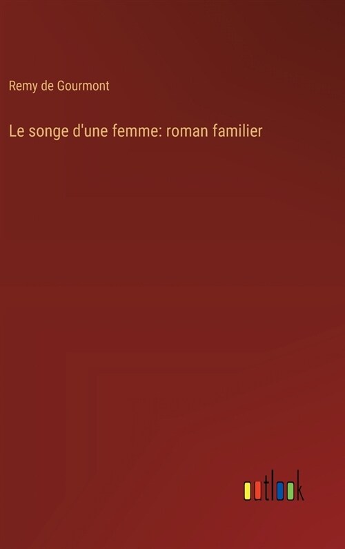 Le songe dune femme: roman familier (Hardcover)