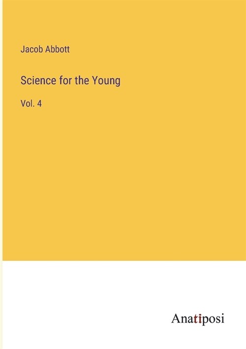 Science for the Young: Vol. 4 (Paperback)