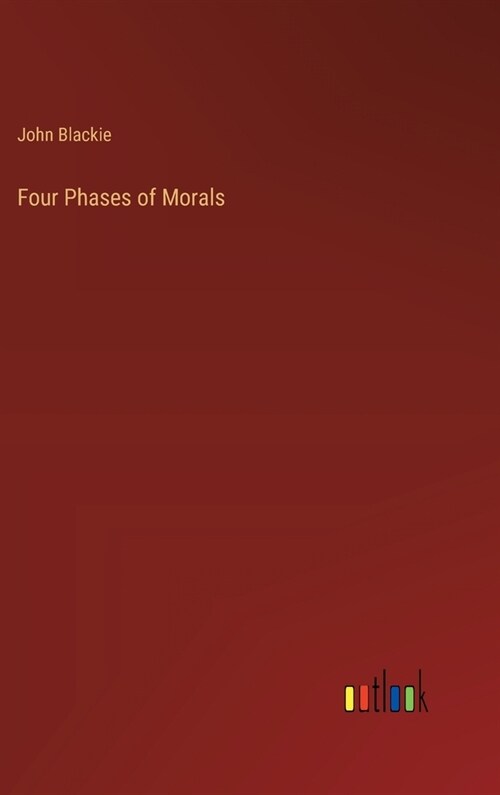 Four Phases of Morals (Hardcover)