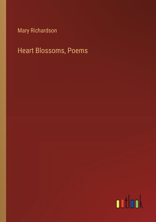 Heart Blossoms, Poems (Paperback)