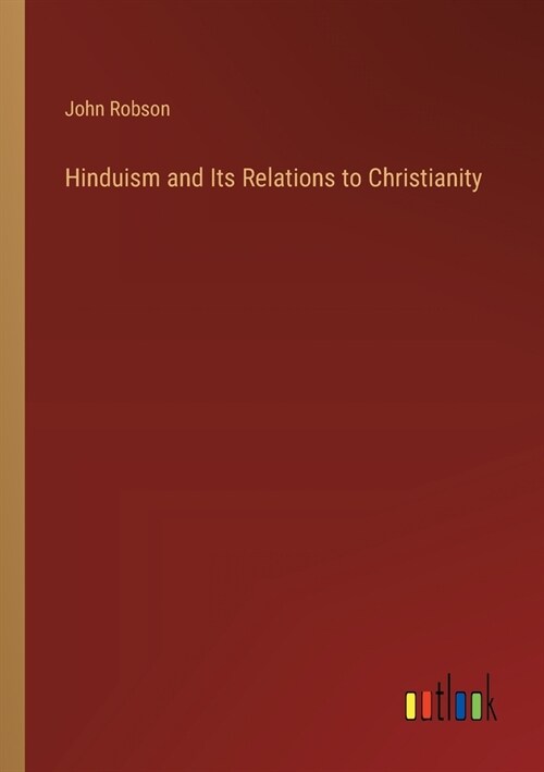 Hinduism and Its Relations to Christianity (Paperback)