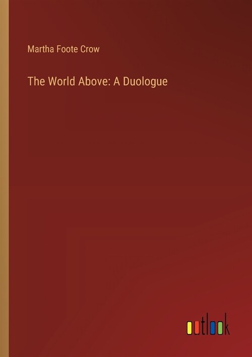The World Above: A Duologue (Paperback)