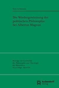 Die Wiedergewinnung Der Politischen Philosophie Bei Albertus Magnus (Paperback)