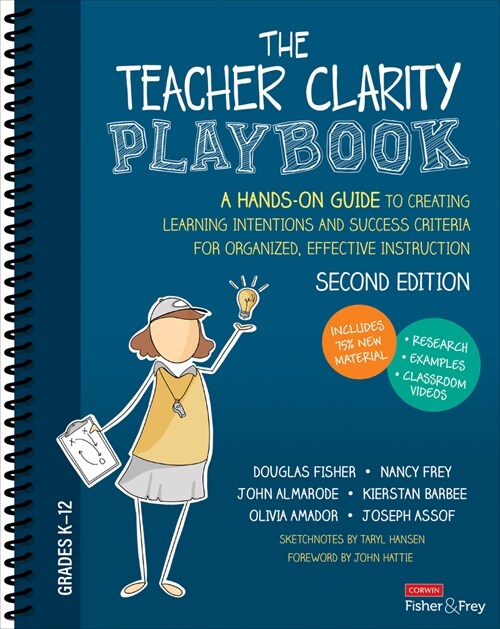 The Teacher Clarity Playbook, Grades K-12: A Hands-On Guide to Creating Learning Intentions and Success Criteria for Organized, Effective Instruction (Spiral, 2)