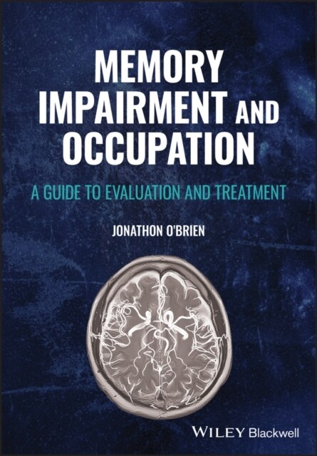 Memory Impairment and Occupation: A Guide to Evaluation and Treatment (Paperback)
