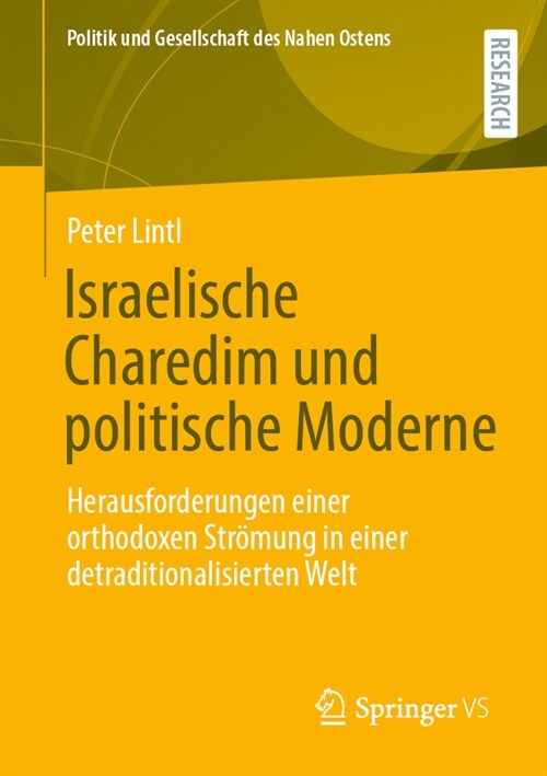Israelische Charedim Und Politische Moderne: Herausforderungen Einer Orthodoxen Str?ung in Einer Detraditionalisierten Welt (Paperback, 1. Aufl. 2024)