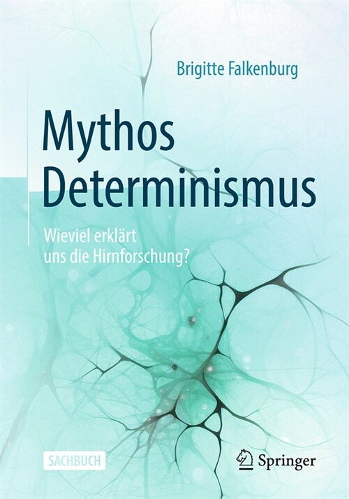 Mythos Determinismus: Wieviel Erkl?t Uns Die Hirnforschung? (Hardcover, 2, 2. Auflage 2024)