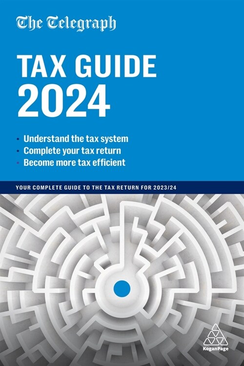 The Telegraph Tax Guide 2024 : Your Complete Guide to the Tax Return for 2023/24 (Hardcover, 48 Revised edition)
