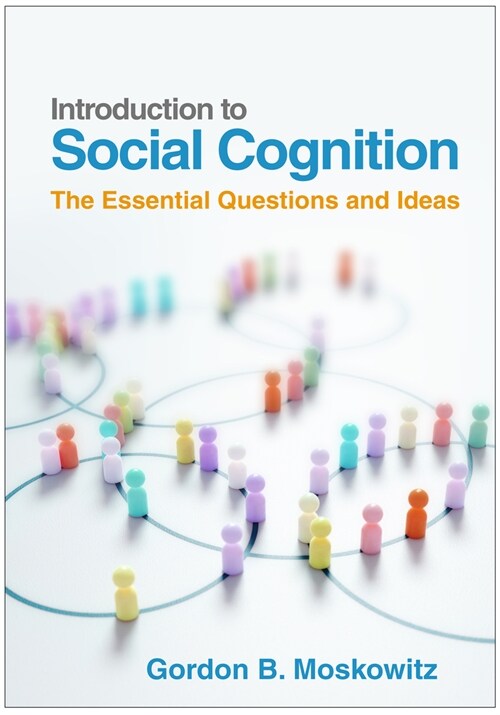 Introduction to Social Cognition: The Essential Questions and Ideas (Hardcover)