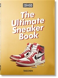 Sneaker Freaker. the Ultimate Sneaker Book. 45th Ed. (Hardcover)