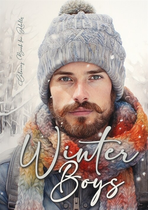 Winter Boys Coloring Book for Adults: Grayscale Winter Fashion Coloring Book Boys Men Portrait Coloring Book for Adults Knitted Winter Fashion Colorin (Paperback)