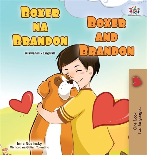 Boxer and Brandon (Swahili English Bilingual Childrens Book) (Hardcover)