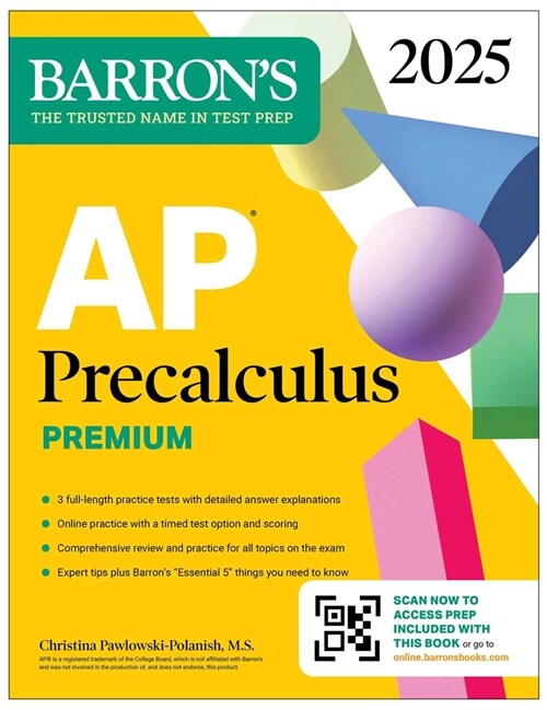 AP Precalculus Premium, 2025: Prep Book with 3 Practice Tests + Comprehensive Review + Online Practice (Paperback)