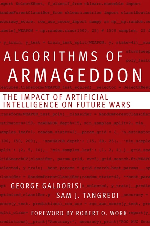 Algorithms of Armageddon: The Impact of Artificial Intelligence on Future Wars (Hardcover)