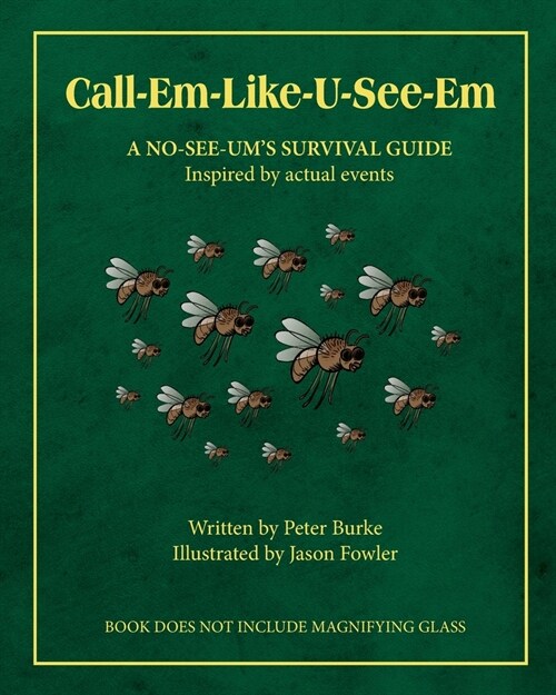 Call-Em-Like-U-See-Em, A No-SEE-UMS SURVIVAL GUIDE (Paperback)