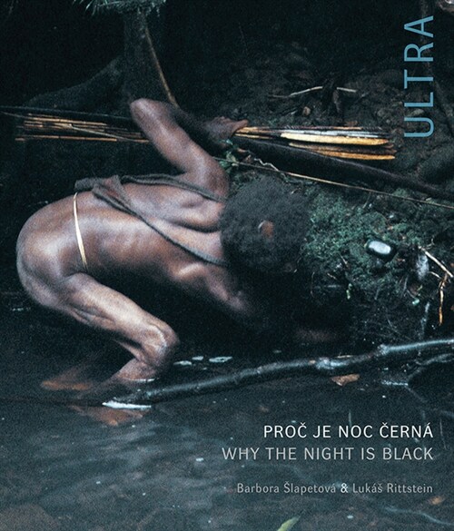 Barbora Slapetov? Luk? Rittstein: Ultra: Why the Night Is Black (Hardcover)