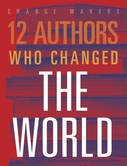 12 Authors Who Changed the World (Paperback)