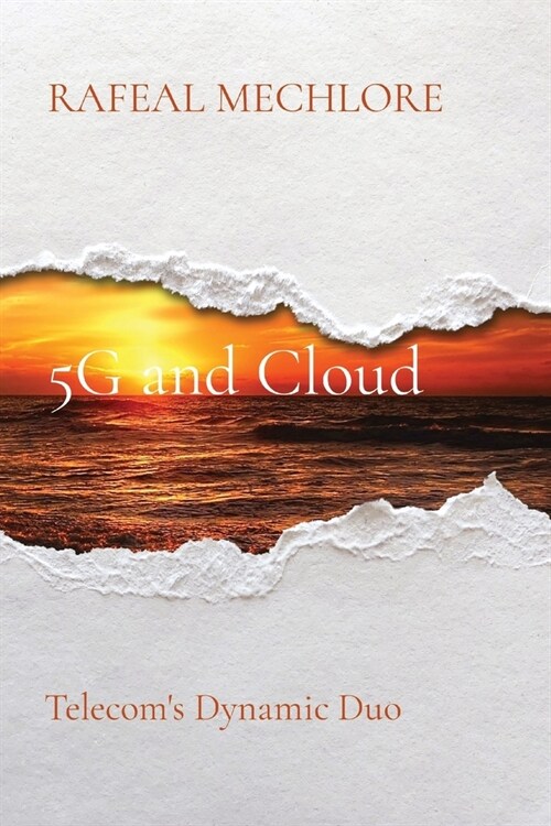 5G and Cloud: Telecoms Dynamic Duo (Paperback)