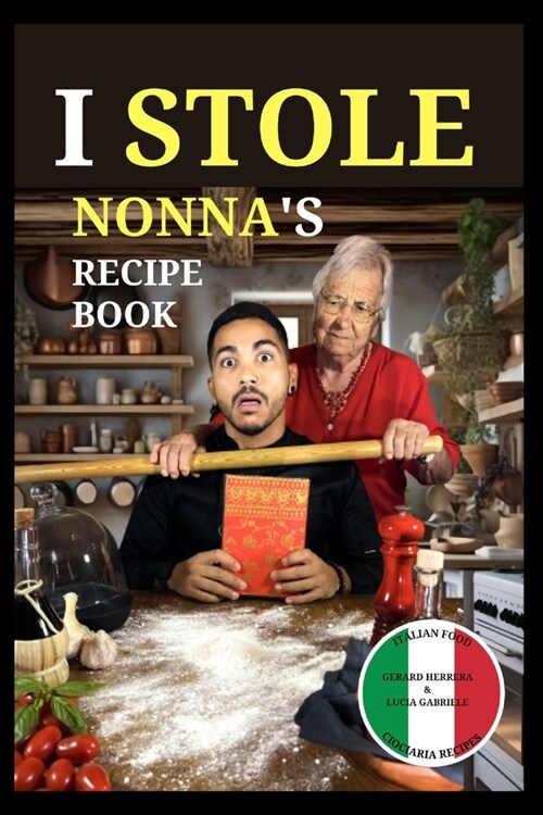 I Stole Nonnas Recipe Book (Paperback)