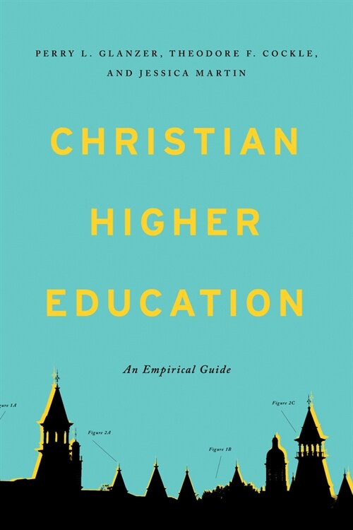 Christian Higher Education: An Empirical Guide (Paperback)