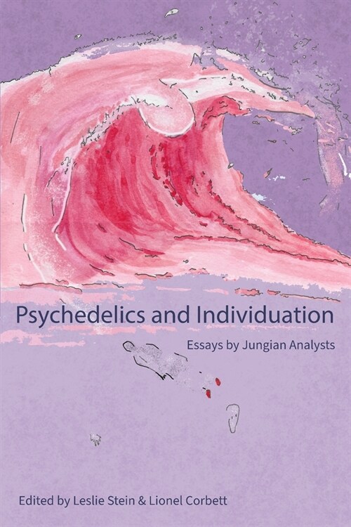 Psychedelics and Individuation: Essays by Jungian Analysts (Paperback)