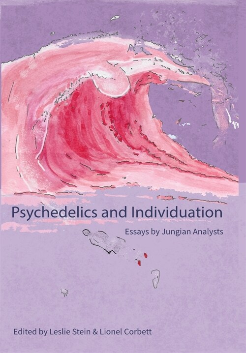 Psychedelics and Individuation: Essays by Jungian Analysts (Hardcover)