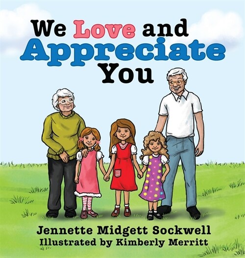 We Love and Appreciate You (Hardcover)