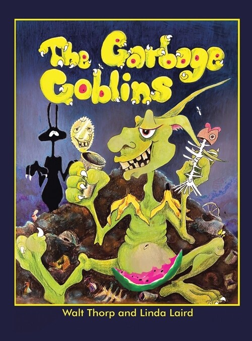 The Garbage Goblins (Hardcover)