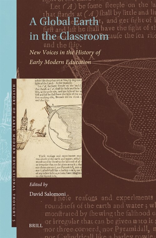 A Global Earth in the Classroom: New Voices in the History of Early Modern Education (Hardcover)