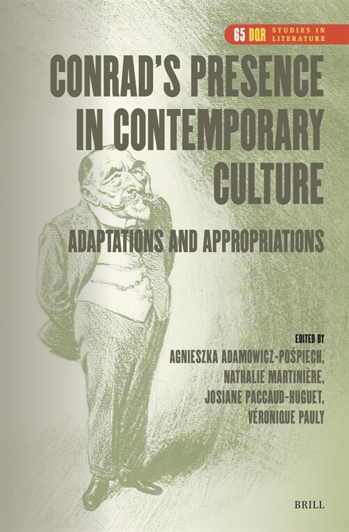 Conrads Presence in Contemporary Culture: Adaptations and Appropriations (Hardcover)