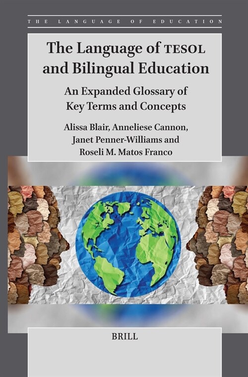 The Language of Tesol and Bilingual Education: An Expanded Glossary of Key Terms and Concepts (Hardcover)