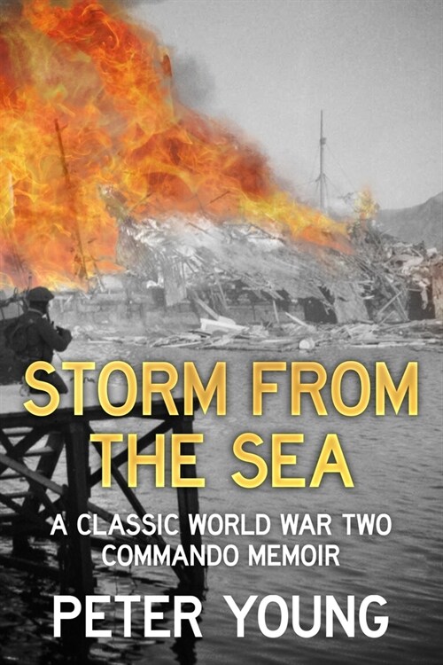 Storm From the Sea: A Classic World War Two Commando Memoir (Paperback)