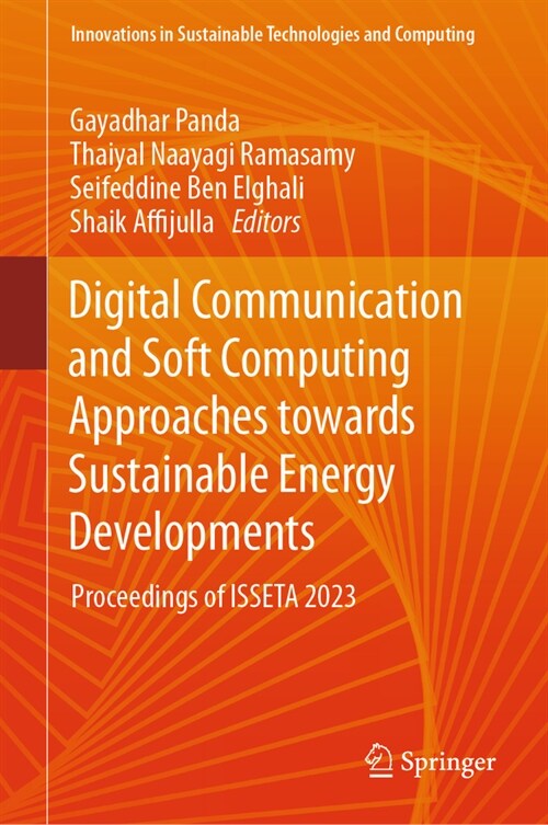 Digital Communication and Soft Computing Approaches Towards Sustainable Energy Developments: Proceedings of Isseta 2023 (Hardcover, 2024)