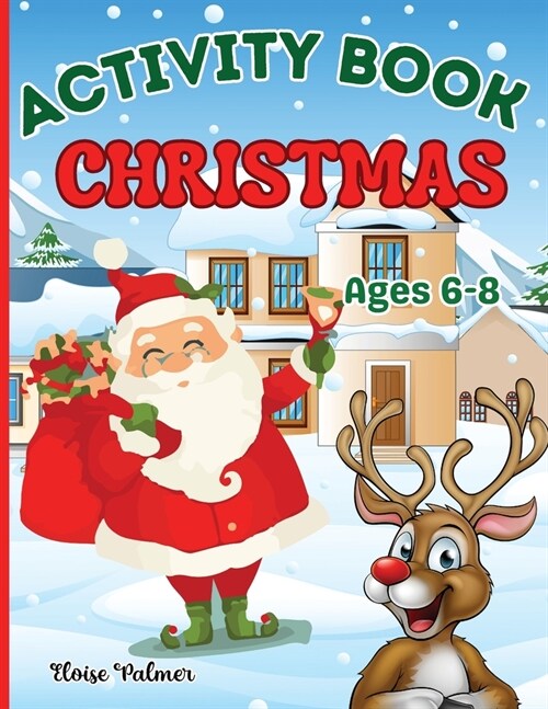 Christmas Activity Book for Kids Ages 6-8: Children Puzzles Activities: Coloring, Mazes Games, Spot The Differences, Dot to Dot, Word Searches, Crossw (Paperback)