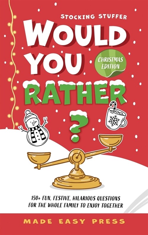 Stocking Stuffer Would You Rather? Christmas Edition: A Fun, Festive, Interactive Family-Friendly Activity for Girls, Boys, Teens, Tweens, and Adults (Hardcover)