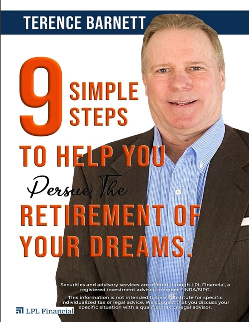 9 Simple Steps to Help You Pursue the Retirement of Your Dreams (Paperback)