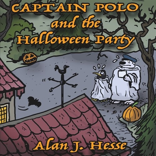 Captain Polo and the Halloween Party: A deliciously scary and funny story with a positive message. Ages 6 to 8. (Paperback)