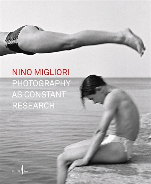 Nino Migliori: Photography as Constant Research (Hardcover)