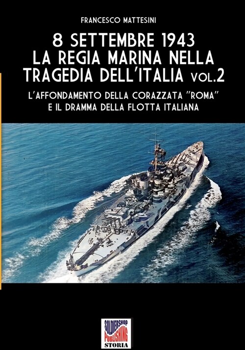 8 settembre 1943: la Regia Marina nella tragedia dellItalia - Vol. 2 (Paperback)